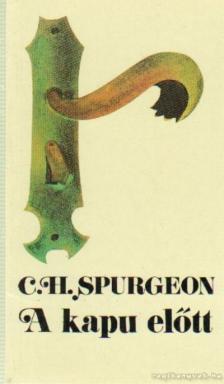 C. H. Spurgeon - A kapu előtt [antikvár]