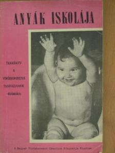 Dr. Balló Tibor - Anyák iskolája [antikvár]