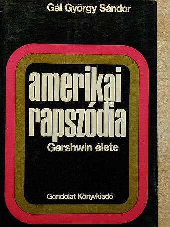 Gál György Sándor - Amerikai rapszódia [antikvár]