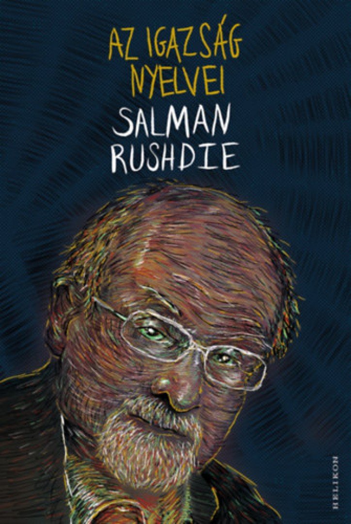 Salman Rushdie - Az igazság nyelvei [antikvár]