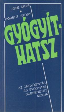 Silva, José, Stone, Robert - Gyógyíthatsz [antikvár]