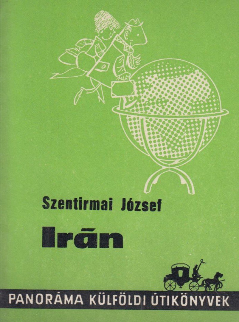 Szentirmai József - Irán [antikvár]