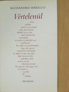 Alessandro Baricco - Vértelenül [antikvár]