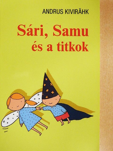 Andrus Kivirähk - Sári, Samu és a titkok [antikvár]