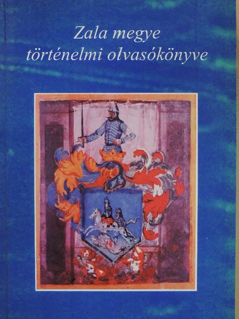 Zala megye történelmi olvasókönyve [antikvár]