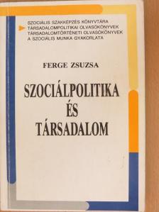 Ferge Zsuzsa - Szociálpolitika és társadalom [antikvár]