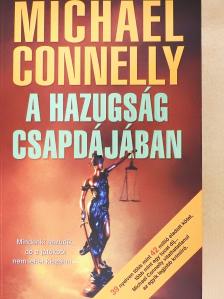Michael Connelly - A hazugság csapdájában [antikvár]