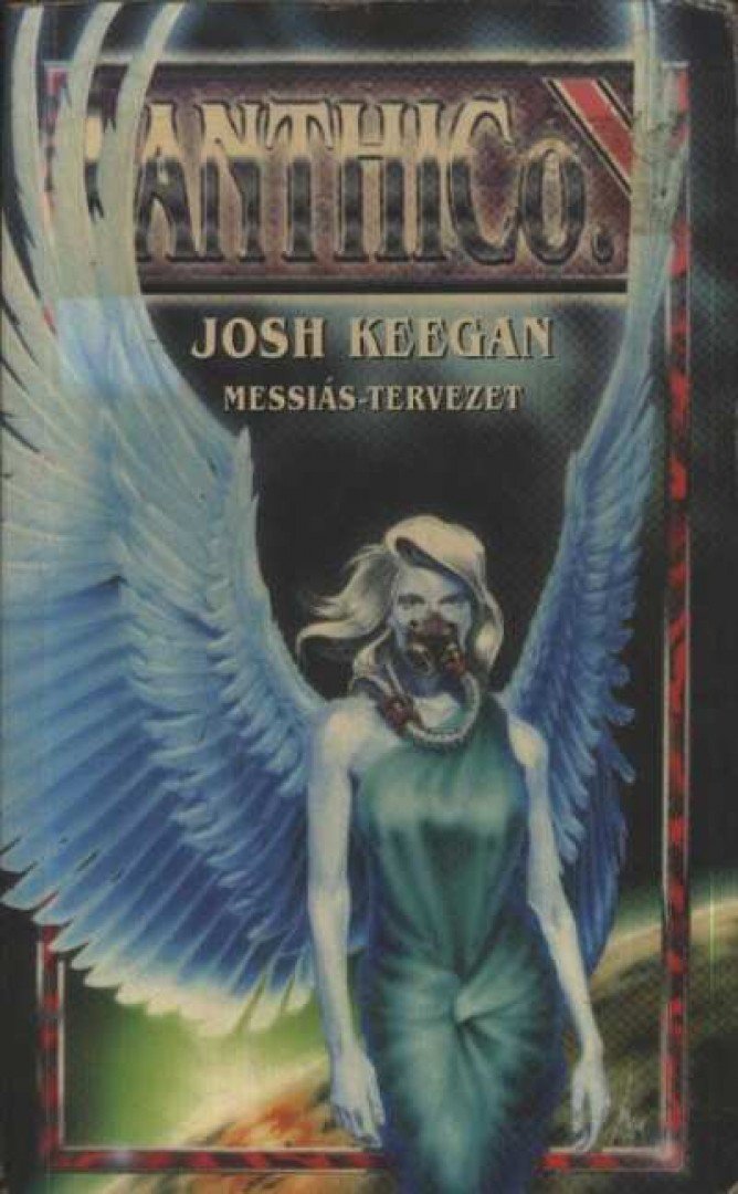 Keegan, Josh - Anthico - Messiás tervezet [antikvár]