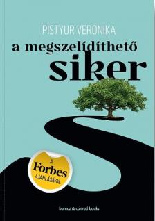 Pistyur Veronika - A megszelídíthető siker