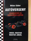 Wéber Gábor - Angol-magyar/magyar-angol autóverseny szakszótár és értelmező szótár (dedikált példány) [antikvár]