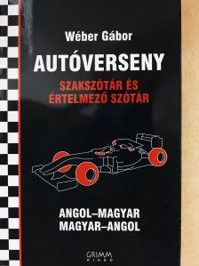 Wéber Gábor - Angol-magyar/magyar-angol autóverseny szakszótár és értelmező szótár (dedikált példány) [antikvár]