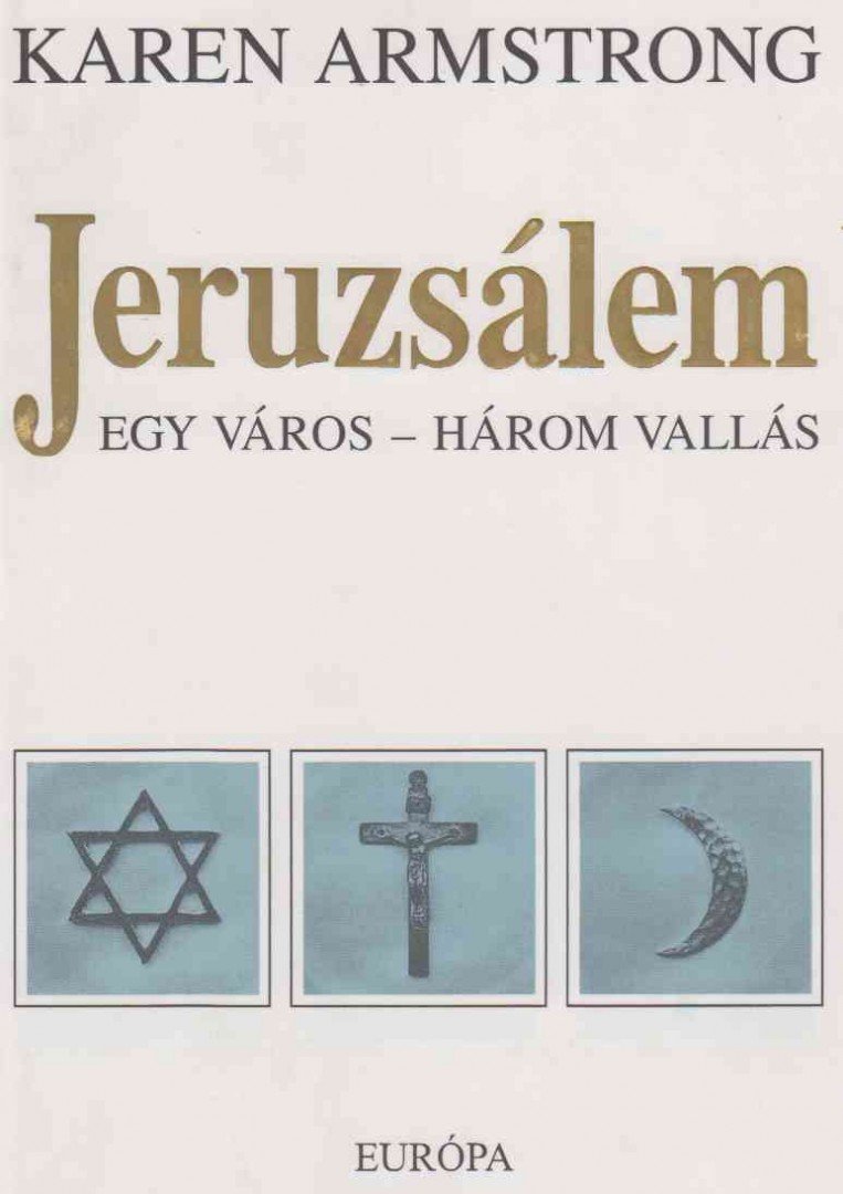 Karen Armstrong - Jeruzsálem [antikvár]