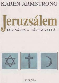 Karen Armstrong - Jeruzsálem [antikvár]