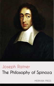 Ratner Joseph - The Philosophy of Spinoza [eKönyv: epub, mobi]
