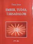 Timár János - Ember, tudás, társadalom [antikvár]
