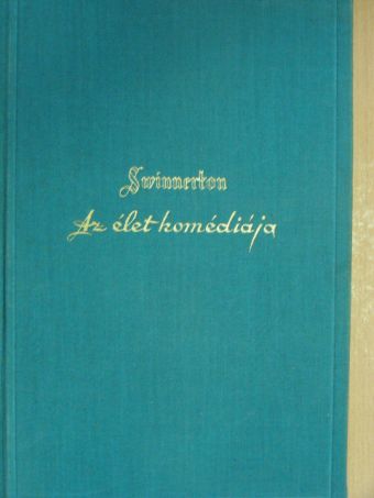 Frank Swinnerton - Az élet komédiája [antikvár]