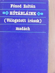 Fónod Zoltán - Kőtábláink [antikvár]