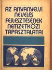 A. K. Markova - Az anyanyelvi nevelés fejlesztésének nemzetközi tapasztalatai [antikvár]