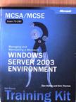 Dan Holme - Managing and Maintaining a Microsoft Windows Server 2003 Environment [antikvár]