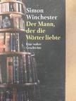 Simon Winchester - Der Mann, der die Wörter liebte [antikvár]