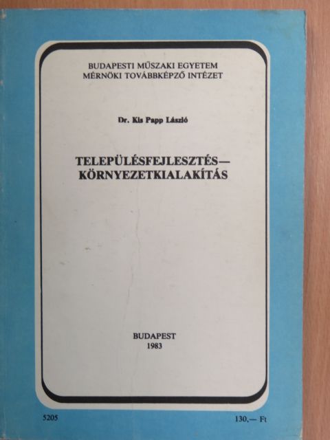 Dr. Kis Papp László - Településfejlesztés-környezetkialakítás  [antikvár]