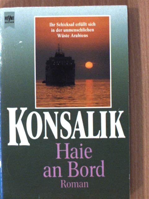 Heinz G. Konsalik - Haie an Bord [antikvár]