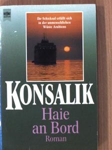 Heinz G. Konsalik - Haie an Bord [antikvár]