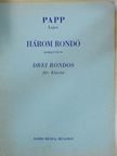 Papp Lajos - Három rondó zongorára [antikvár]
