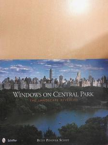 Betsy Pinover Schiff - Windows on Central Park [antikvár]