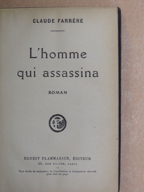 Claude Farrére - L'homme qui assassina [antikvár]