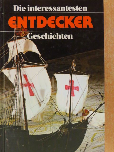 Auguste Lechner - Die interessantesten Entdecker Geschichten [antikvár]
