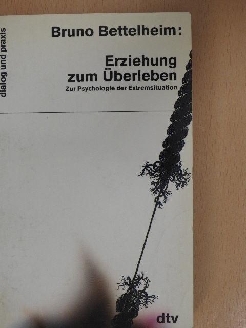 Bruno Bettelheim - Erziehung zum Überleben [antikvár]