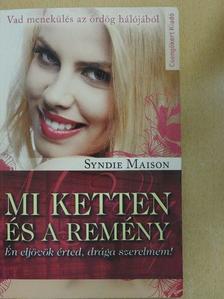 Syndie Maison - Mi ketten és a remény [antikvár]