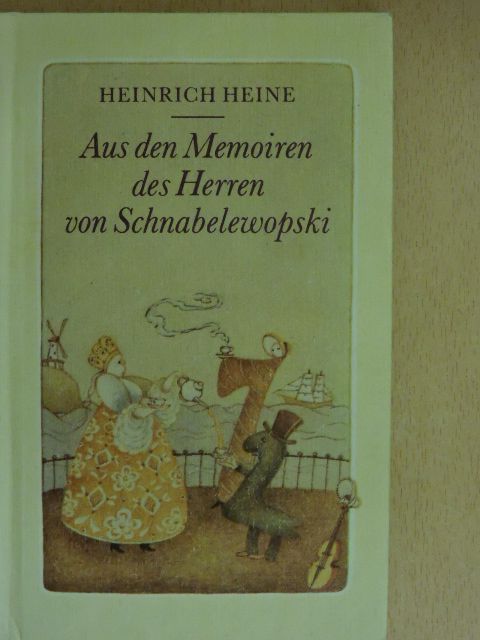 Heinrich Heine - Aus den Memoiren des Herren von Schnabelewopski [antikvár]
