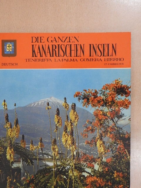 Die ganzen Kanarischen Inseln [antikvár]
