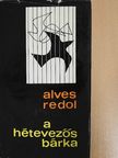 Alves Redol - A hétevezős bárka (dedikált példány) [antikvár]