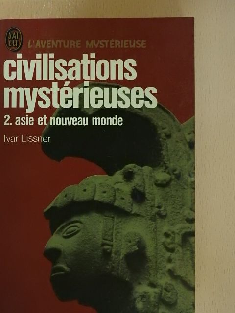 Ivar Lissner - Civilisations mystérieuses II [antikvár]