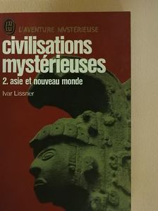 Ivar Lissner - Civilisations mystérieuses II [antikvár]