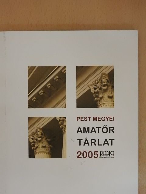 Pest megyei amatőr tárlat 2005 [antikvár]
