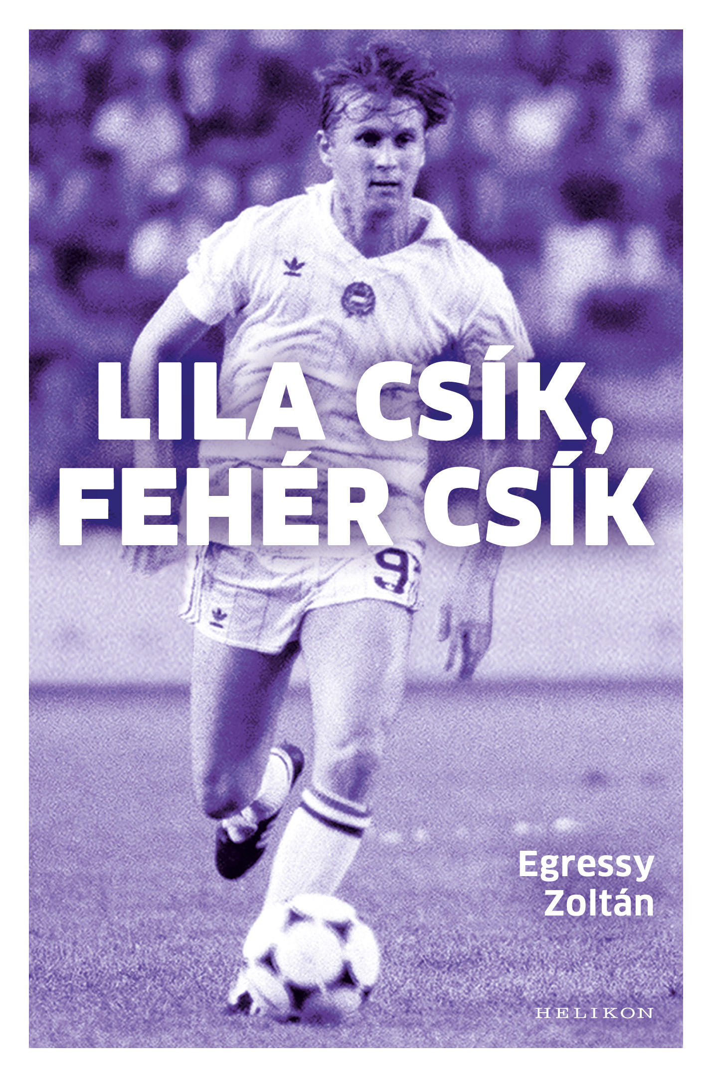 Egressy Zoltán - Lila csík, fehér csík [eKönyv: epub, mobi]