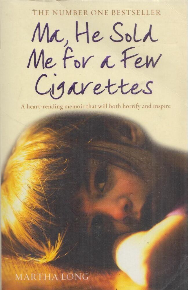 Martha Long - Ma, He Sold Me for a Few Cigarettes [antikvár]