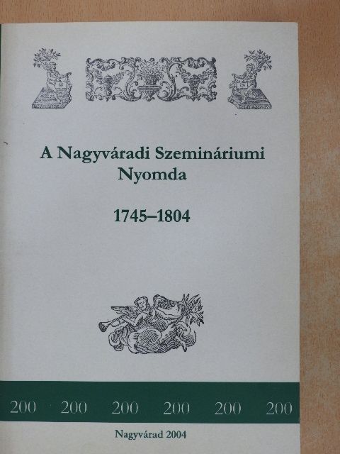 Emődi András - A Nagyváradi Szemináriumi Nyomda 1745-1804 [antikvár]