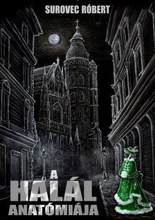Róbert Surovec - A halál anatómiája [eKönyv: epub, mobi]