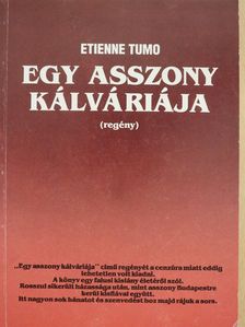 Etienne Tumo - Egy asszony kálváriája (dedikált példány) [antikvár]