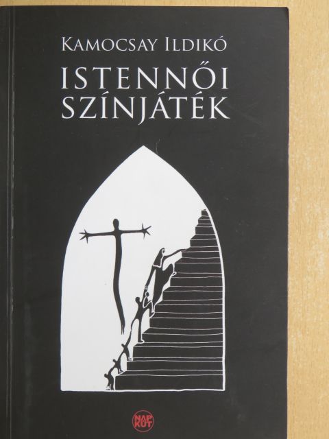Kamocsay Ildikó - Istennői színjáték [antikvár]