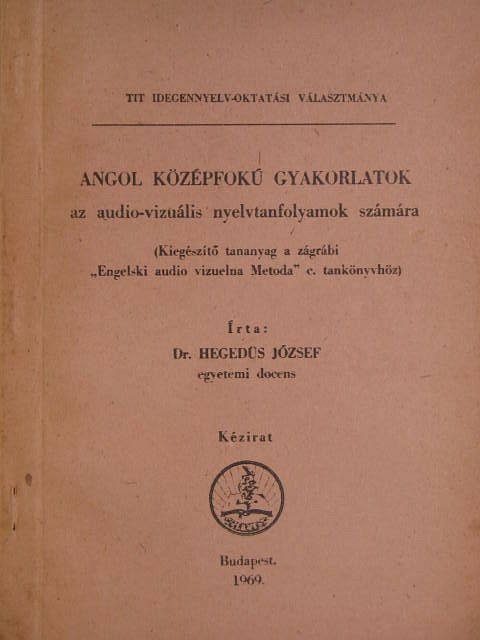 Dr. Hegedűs József - Angol középfokú gyakorlatok [antikvár]