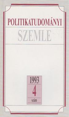 Szabó Márton- Szabó Máté, Bozóki András - Politikatudományi szemle 1993. 4. szám [antikvár]