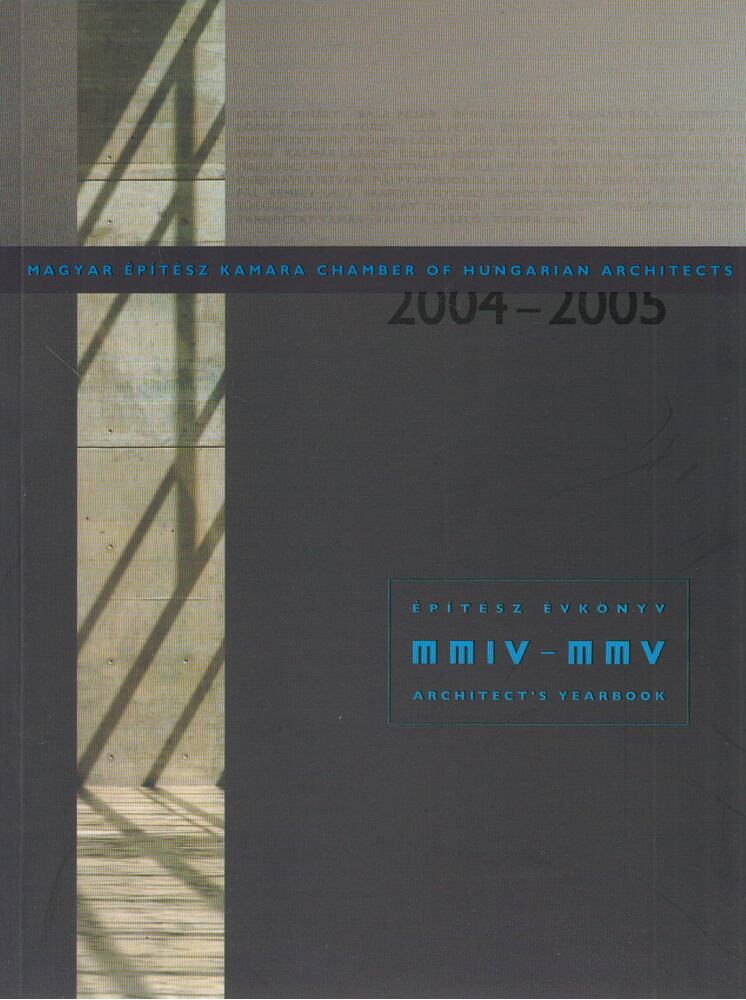 Tatai Mária - Építész évkönyv MMIV-MMV - Architect's Yearbook [antikvár]