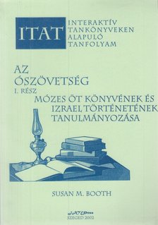 Susan M. Booth - Az Ószövetség - I. rész [antikvár]