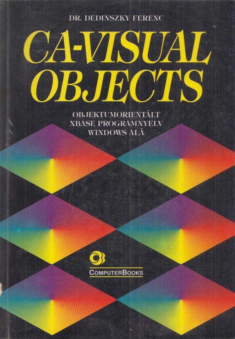 Dr. Dedinszky Ferenc - CA-Visual Objects [antikvár]